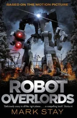 Mark Stay: Robot Overlords [2015] paperback
